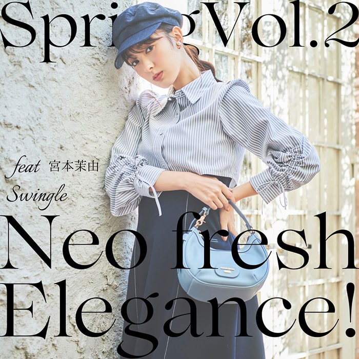Spring Vol.2 Neo・fresh Elegance！